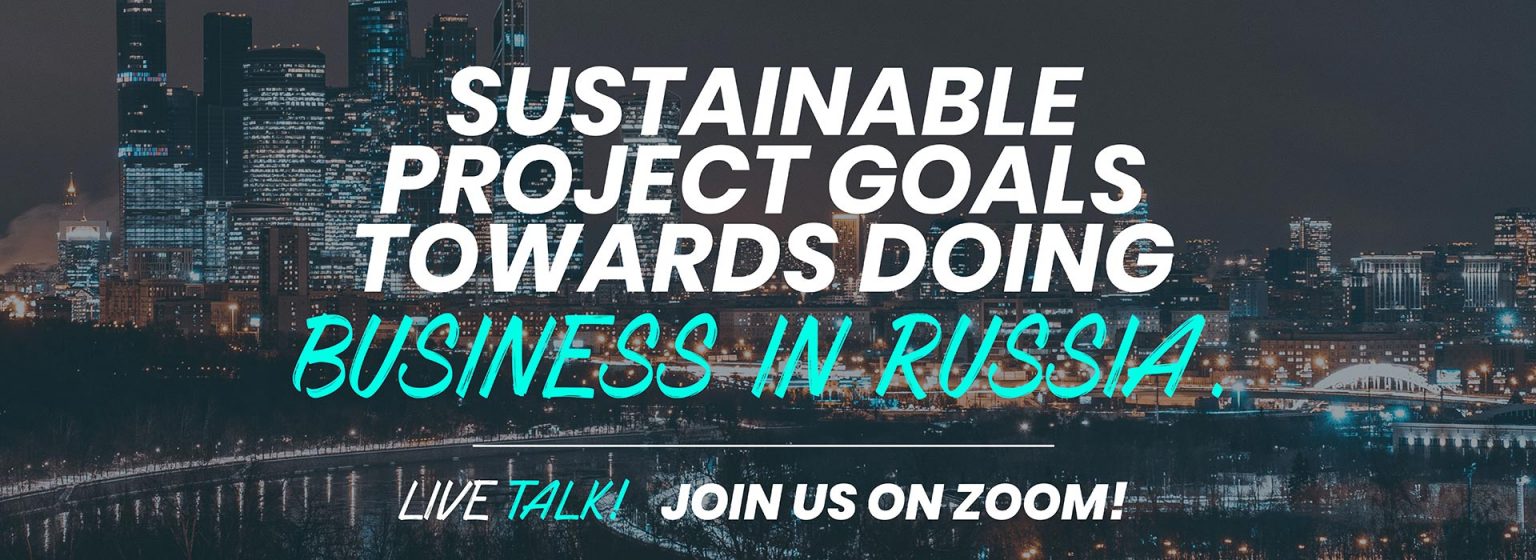 Sustainable Project Goals Towards Doing Business in Russia GA Space